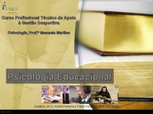 Curso Profissional Tcnico de Apoio Gesto Desportiva Psicologia