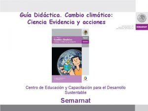 Gua Didctica Cambio climtico Ciencia Evidencia y acciones