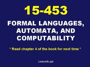 15 453 FORMAL LANGUAGES AUTOMATA AND COMPUTABILITY Read