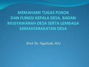 MEMAHAMI TUGAS POKOK DAN FUNGSI KEPALA DESA BADAN