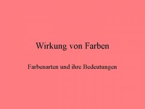 Wirkung von Farbenarten und ihre Bedeutungen Wirkung von