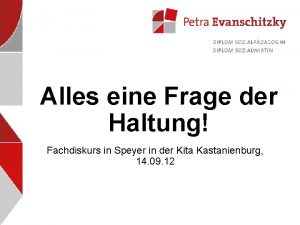 Alles eine Frage der Haltung Fachdiskurs in Speyer