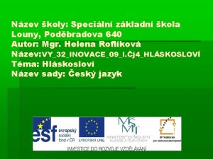 Nzev koly Speciln zkladn kola Louny Podbradova 640