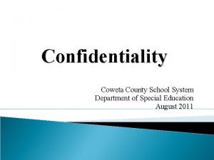 Confidentiality Coweta County School System Department of Special