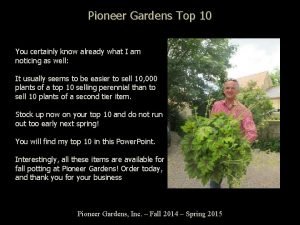 Pioneer Gardens Top 10 You certainly know already