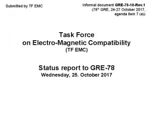 Submitted by TF EMC Informal document GRE78 10