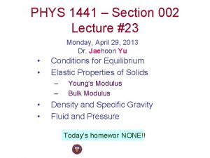 PHYS 1441 Section 002 Lecture 23 Monday April