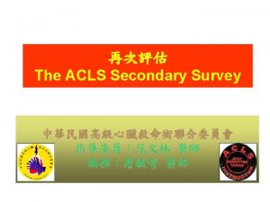 Primary survey secondary survey