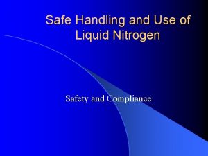 Safe Handling and Use of Liquid Nitrogen Safety