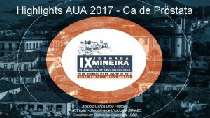 Highlights AUA 2017 Ca de Prstata Antonio Carlos