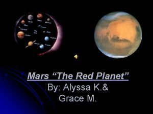Mars The Red Planet By Alyssa K Grace