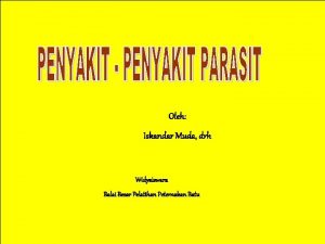 Oleh Iskandar Muda drh Widyaiswara Balai Besar Pelatihan