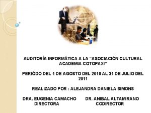 AUDITORA INFORMTICA A LA ASOCIACIN CULTURAL ACADEMIA COTOPAXI