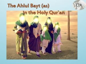 The Ahlul Bayt as in the Holy Quran