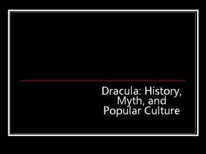 Dracula History Myth and Popular Culture History Vlad