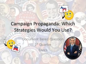 Campaign propaganda which strategies would you use answers