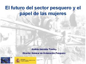 El futuro del sector pesquero y el papel