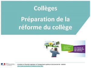 Collges Prparation de la rforme du collge Ministre