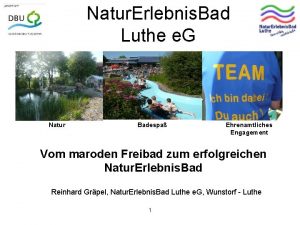 Natur Erlebnis Bad Luthe e G Natur Badespa