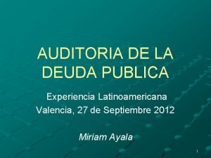 AUDITORIA DE LA DEUDA PUBLICA Experiencia Latinoamericana Valencia