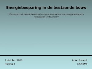 Energiebesparing in de bestaande bouw Een onderzoek naar