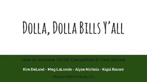 Dolla Dolla Bills Yall How to Increase FAFSA
