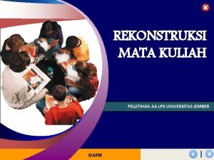 Rekonstruksi mata kuliah adalah