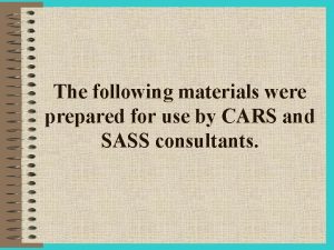 The following materials were prepared for use by