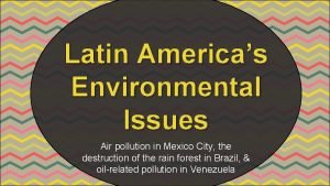 Latin Americas Environmental Issues Air pollution in Mexico