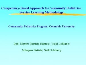 CompetencyBased Approach to Community Pediatrics Service Learning Methodology