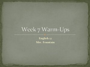 Week 7 WarmUps English 12 Mrs Fountain Monday