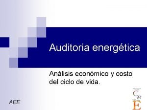 Auditoria energtica Anlisis econmico y costo del ciclo