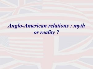 AngloAmerican relations myth or reality current affairs AngloAmerican