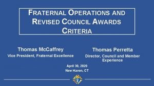 FRATERNAL OPERATIONS AND REVISED COUNCIL AWARDS CRITERIA Thomas