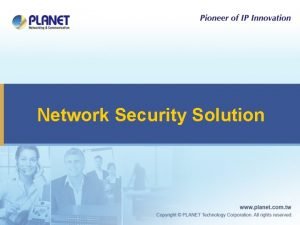 Network Security Solution Network Security Products u UTM