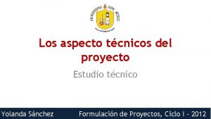 Los aspecto tcnicos del proyecto Estudio tcnico Yolanda