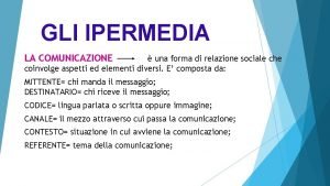 GLI IPERMEDIA LA COMUNICAZIONE una forma di relazione