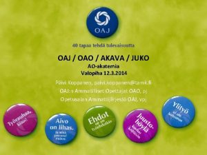 OAJ OAO AKAVA JUKO AOakatemia Valopiha 12 3