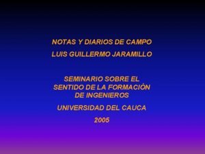 NOTAS Y DIARIOS DE CAMPO LUIS GUILLERMO JARAMILLO