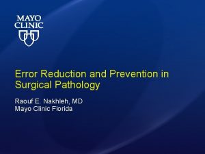 Error Reduction and Prevention in Surgical Pathology Raouf