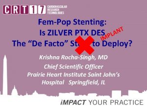 FemPop Stenting T N Is ZILVER PTX DES