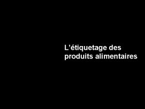 Ltiquetage des produits alimentaires Ltiquetage quoi a sert