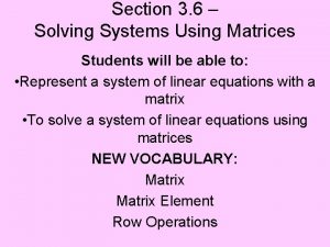 3-6 solving systems using matrices 3-6 solving systems using matrices
