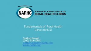 Fundamentals of Rural Health Clinics RHCs Nathan Baugh