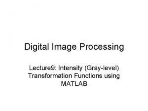 Gray level transformation in digital image processing