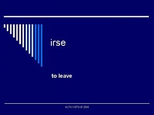 irse to leave ALTAVISTA 2006 Pablo y vuelve