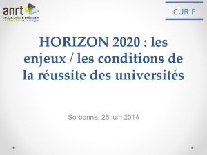 CURIF HORIZON 2020 les enjeux les conditions de