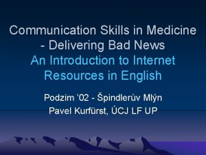 Communication Skills in Medicine Delivering Bad News An