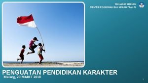 MUHADJIR EFFENDY MENTERI PENDIDIKAN DAN KEBUDAYAAN RI PENGUATAN