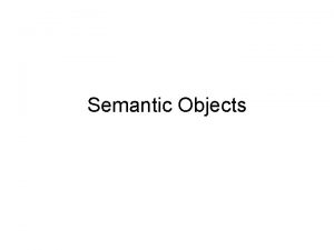 Semantic object model